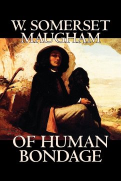 Of Human Bondage by W. Somerset Maugham, Fiction, Literary, Classics - Maugham, W. Somerset