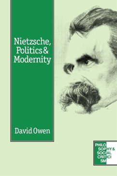 Nietzsche, Politics and Modernity - Owen, David