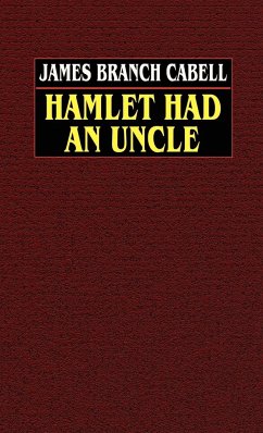 Hamlet Had an Uncle - Cabell, James Branch