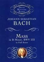 Mass in B Minor in Full Score - Bach, Johann Sebastian