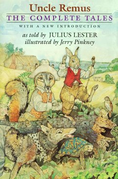 Uncle Remus: The Complete Tales - Lester, Julius