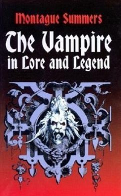 The Vampire in Lore and Legend - Summers, Montague