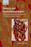 Poverty and Fundamental Rights: The Justification and Enforcement of Socio-Economic Rights