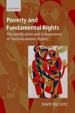 Poverty and Fundamental Rights: The Justification and Enforcement of Socio-Economic Rights - Bilchitz, David