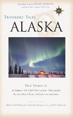 Travelers' Tales Alaska: True Stories