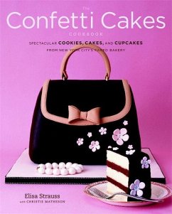 The Confetti Cakes Cookbook - Strauss, Elisa; Matheson, Christie