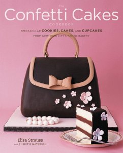 The Confetti Cakes Cookbook - Strauss, Elisa; Matheson, Christie