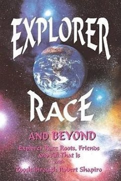 Explorer Race and Beyond - Shapiro, Robert