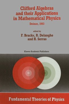 Clifford Algebras and Their Applications in Mathematical Physics - Brackx, F. / Delanghe, R. / Serras, H. (Hgg.)