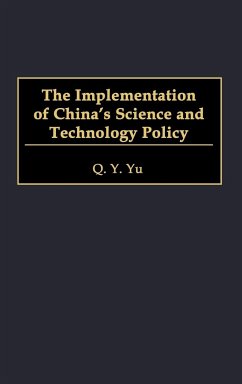 The Implementation of China's Science and Technology Policy - Yu, Q.