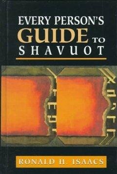 Every Person's Guide to Shavuot - Isaacs, Ronald H.
