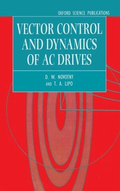 Vector Control and Dynamics of AC Drives - Novotny, D W; Lipo, T A