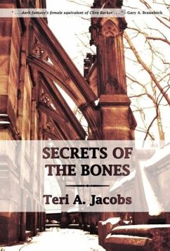 Secrets of the Bones - Jacobs, Teri A.