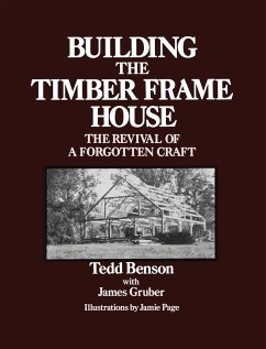 Building the Timber Frame House - Benson, Tedd