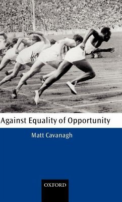 Against Equality of Opportunity - Cavanagh, Matt