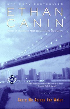 Carry Me Across the Water - Canin, Ethan