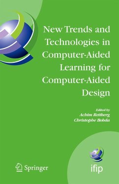 New Trends and Technologies in Computer-Aided Learning for Computer-Aided Design - Rettberg, Achim / Bobda, Christophe (eds.)