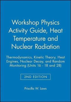 Workshop Physics Activity Guide, Module 3: Heat, Temperature, and Nuclear Radiation - Laws, Priscilla W