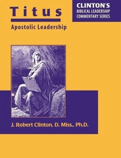 Titus--Apostolic Leadership - Clinton, J. Robert