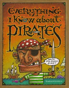 Everything I Know about Pirates - Lichtenheld, Tom