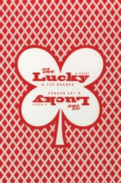 The Lucky - Barnes, H. Lee