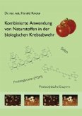 Kombinierte Anwendung von Naturstoffen in der biologischen Krebsabwehr