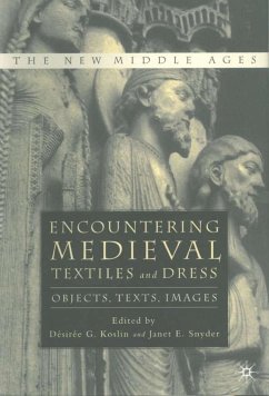 Encountering Medieval Textiles and Dress - Koslin, Desiree