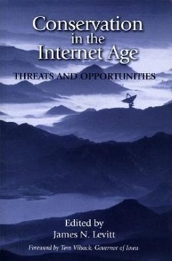 Conservation in the Internet Age: Threats and Opportunities - Vilsack, Tom