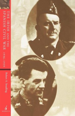 The Irish and the Spanish Civil War, 1936-1939 - Stradling, Robert