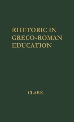 Rhetoric in Greco-Roman Education - Clark, Donald Lemen; Unknown