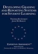 Developing Grading and Reporting Systems for Student Learning - Guskey, Thomas R; Bailey, Jane M; Bailey, Jane M