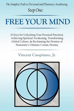 The Simplest Path to Personal and Planetary Awakening, Step One - Casspriano, Vincent Jr.