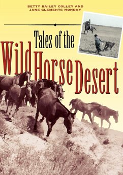 Tales of the Wild Horse Desert - Colley, Betty Bailey