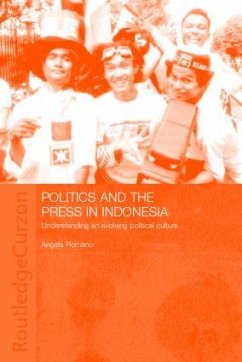 Politics and the Press in Indonesia - Romano, Angela