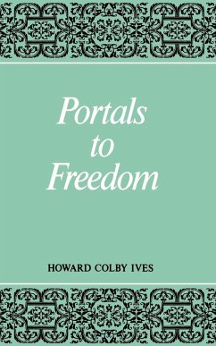 Portals to Freedom - Ives, Howard Colby