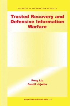 Trusted Recovery and Defensive Information Warfare - Liu, Peng;Jajodia, Sushil
