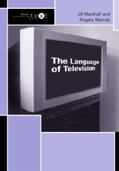 The Language of Television - Marshall, Jill (Queen Margaret University, UK); Werndly, Angela (University of Sunderland, UK)