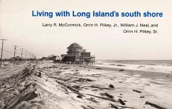 Living with Long Island's South Shore - McCormick, Larry; Neal, William J; Pilkey, Orrin H