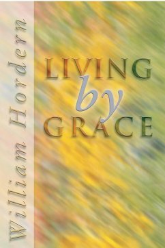Living by Grace - Hordern, William