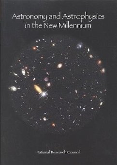 Astronomy and Astrophysics in the New Millennium - National Research Council; Commission on Physical Sciences Mathematics and Applications; Space Studies Board; Board On Physics And Astronomy; Astronomy and Astrophysics Survey Committee