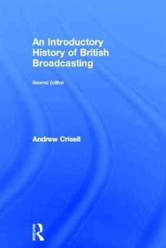 An Introductory History of British Broadcasting - Crisell, Andrew