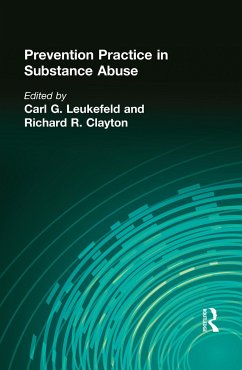 Prevention Practice in Substance Abuse - Leukefeld, Carl G; Clayton, Richard R