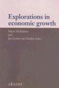 Explorations in Economic Growth: Essays in Measurement and Analysis - Herausgeber: Heikkinen, Sakari van Zanden, Jan Luiten