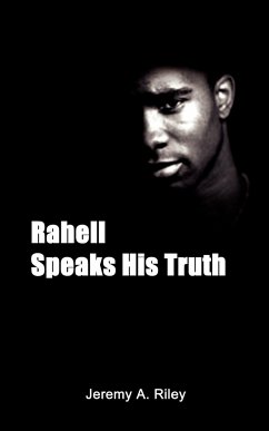 Rahell Speaks His Truth - Riley, Jeremy A.