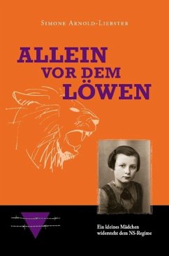 Allein vor dem Löwen - Arnold-Liebster, Simone