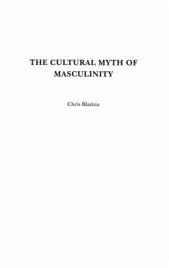 The Cultural Myth of Masculinity - Blazina, Chris