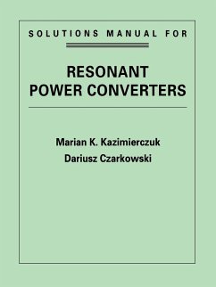 Resonant Power Converters, Solutions Manual - Kazimierczuk, Marian K; Czarkowski, Dariusz