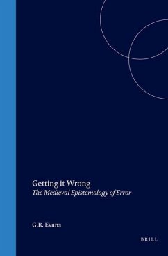 Getting It Wrong: The Medieval Epistemology of Error - Evans