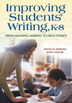 Improving Students' Writing, K-8 - Barone, Diane M.; Taylor, Joan M.