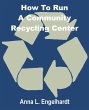 How To Run a Community Recycling Center - Bild 1